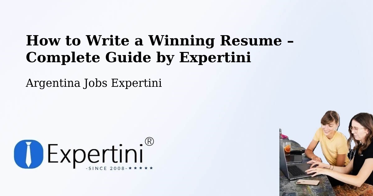 Resume Writing Guide for Job Seekers – Ituzaingó - Ituzaingó, Argentina Jobs Expertini